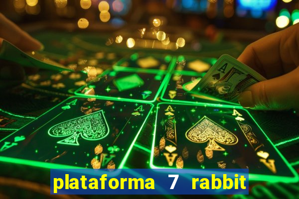 plataforma 7 rabbit paga mesmo